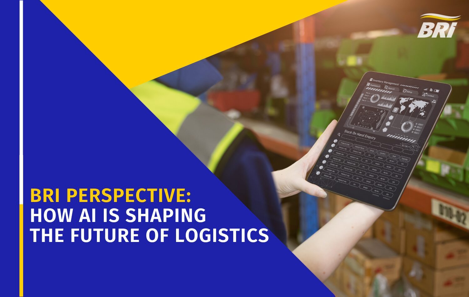 BRi PERSPECTIVE How AI is Shaping the Future of Logistics Blog
